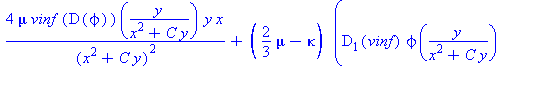 4*mu*vinf*(D(`ϕ`))(y/(x^2+C*y))*y*x/(x^2+C*y)^2+(2/3*mu-kappa)*(D[1](vinf)*`ϕ`(y/(x^2+C*y))+vinf*D[1](`ϕ`(y/(x^2+C*y)))-2*D[2](vinf)*(D(`ϕ`))(y/(x^2+C*y))*y*x/(x^2+C*y)^2-2...